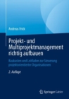 Image for Projekt- Und Multiprojektmanagement Richtig Aufbauen: Baukasten Und Leitfaden Zur Steuerung Projektorientierter Organisationen