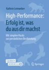 Image for High-Performance: Erfolg Ist, Was Du Aus Dir Machst: Mit Simplen Hacks Zur Personlichen Bestleistung