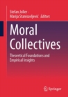 Image for Moral collectives  : theoretical foundations and empirical insights