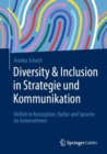 Image for Diversity &amp; Inclusion in Strategie Und Kommunikation: Vielfalt in Konzeption, Kultur Und Sprache Im Unternehmen