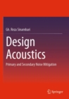 Image for Design acoustics  : primary and secondary noise mitigation