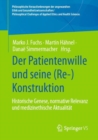 Image for Der Patientenwille Und Seine (Re-)Konstruktion: Historische Genese, Normative Relevanz Und Medizinethische Aktualitat