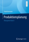 Image for Produktionsplanung: Ubungsbuch Band 1