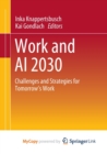 Image for Work and AI 2030 : Challenges and Strategies for Tomorrow&#39;s Work