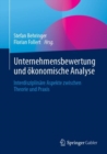 Image for Unternehmensbewertung und okonomische Analyse : Interdisziplinare Aspekte zwischen Theorie und Praxis
