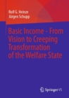 Image for Basic income  : from vision to creeping transformation of the welfare state