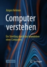 Image for Computer verstehen : Ein Streifzug durch das Innenleben eines Computers