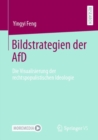 Image for Bildstrategien Der AfD: Die Visualisierung Der Rechtspopulistischen Ideologie