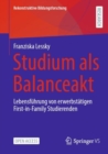 Image for Studium Als Balanceakt: Lebensführung Von Erwerbstätigen First-in-Family Studierenden : 41