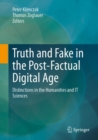 Image for Truth and Fake in the Post-Factual Digital Age