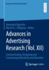 Image for Advances in advertising researchVol. XII,: Communicating, designing and consuming authenticity and narrative