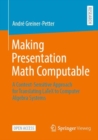 Image for Making Presentation Math Computable : A Context-Sensitive Approach for Translating LaTeX to Computer Algebra Systems