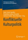 Image for Konfliktuelle Kulturpolitik