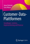 Image for Customer-Data-Plattformen : Grundlagen, Systeme, Implementierung und Prozesse