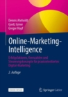 Image for Online-Marketing-Intelligence: Erfolgsfaktoren, Kennzahlen Und Steuerungskonzepte Fur Praxisorientiertes Digital-Marketing