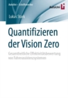 Image for Quantifizieren Der Vision Zero: Gesamtheitliche Effektivitätsbewertung Von Fahrerassistenzsystemen