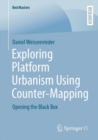 Image for Exploring platform urbanism using counter-mapping  : opening the black box
