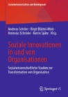 Image for Soziale Innovationen in Und Von Organisationen: Sozialwissenschaftliche Studien Zur Transformation Von Organisation