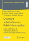 Image for Gesundheit – Teilhabechancen – Diskriminierungsrisiken : Health in All Policies als Querschnittsaufgabe bei Beeintrachtigungen und Behinderung
