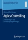 Image for Agiles Controlling: Anforderungen Und Umsetzungsempfehlungen