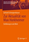 Image for Zur Aktualitat von Max Horkheimer : Einfuhrung in sein Werk