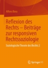 Image for Reflexion des Rechts – Beitrage zur responsiven Rechtssoziologie : Soziologische Theorie des Rechts 2