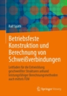 Image for Betriebsfeste Konstruktion und Berechnung von Schweißverbindungen