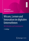 Image for Wissen, Lernen Und Innovation Im Digitalen Unternehmen: Mit Fallstudien Und Praxisbeispielen
