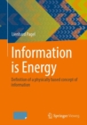Image for Information is energy  : definition of a physically based concept of information
