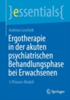 Image for Ergotherapie in Der Akuten Psychiatrischen Behandlungsphase Bei Erwachsenen: 3-Phasen-Modell