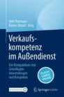 Image for Verkaufskompetenz Im Auendienst: Der Kompaktkurs Mit Grundlagen, Anwendungen Und Beispielen