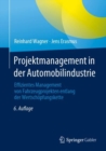 Image for Projektmanagement in Der Automobilindustrie: Effizientes Management Von Fahrzeugprojekten Entlang Der Wertschöpfungskette