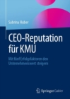Image for CEO-Reputation Fur KMU: Mit Funf Erfolgsfaktoren Den Unternehmenswert Steigern