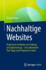Image for Nachhaltige Websites: Praktischer Leitfaden Zur Prüfung Und Optimierung - Mit Zahlreichen Tool-Tipps Und Programm-Codes