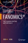 Image for FANOMICS(R): Turn Customers Into Fans and Profit from It