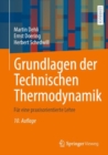 Image for Grundlagen Der Technischen Thermodynamik: Fur Eine Praxisorientierte Lehre