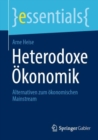 Image for Heterodoxe Okonomik: Alternativen Zum Okonomischen Mainstream