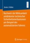 Image for Nachweis Der Wirksamkeit Zeitdiskreter Technischer Sicherheitsmechanismen Am Beispiel Des Automatisierten Fahrens