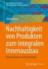 Image for Nachhaltigkeit Von Produkten Zum Integralen Innenausbau: Anforderungen Und Anwendungen