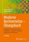 Image for Moderne Rechnernetze - Ubungsbuch: Aufgaben Und Musterlosungen Zu Protokollen, Standards Und Apps in Kombinierten Netzwerken
