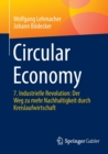 Image for Circular Economy : 7. Industrielle Revolution: Der Weg zu mehr Nachhaltigkeit durch Kreislaufwirtschaft