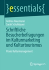 Image for Schriftliche Besucherbefragungen im Kulturmarketing und Kulturtourismus