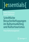 Image for Schriftliche Besucherbefragungen Im Kulturmarketing Und Kulturtourismus: Praxis Kulturmanagement
