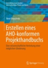 Image for Erstellen Eines AHO-Konformen Projekthandbuchs: Eine Wissenschaftliche Herleitung Einer Moglichen Gliederung