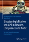 Image for Einsatzmoglichkeiten Von GPT in Finance, Compliance Und Audit: Vorteile, Herausforderungen, Praxisbeispiele