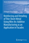 Image for Reinforcing and detailing of thin sheet metal using wire arc additive manufacturing as an application in facades