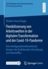 Image for Flexibilisierung von Arbeitswelten in der digitalen Transformation und der Covid-19-Pandemie