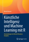 Image for Kunstliche Intelligenz und Machine Learning mit R
