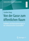 Image for Von Der Gasse Zum Öffentlichen Raum: Praktiken Und Rationalisierungen in Der Schweizerischen Gassenarbeit