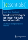Image for Markteintrittsstrategien fur digitale Plattform-Geschaftsmodelle : Ansatze zur Losung des Henne-Ei-Problems